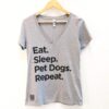 "Eat, Sleep, Pet Dogs, Repeat" Vneck Tee - Women's